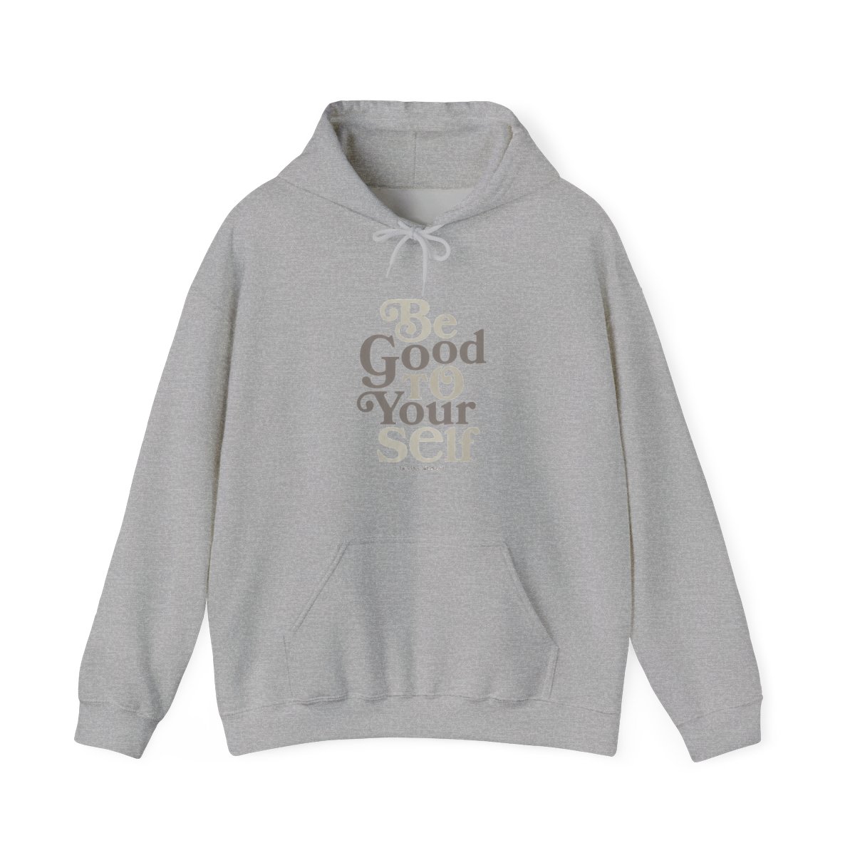 Be Good To Yourself Brown Hoodie