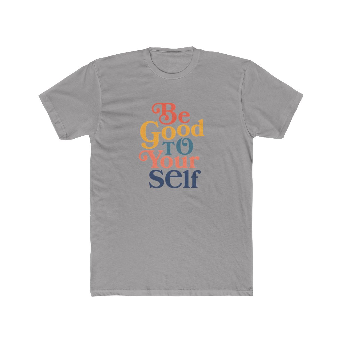 Be Good To Yourself Blue Tee