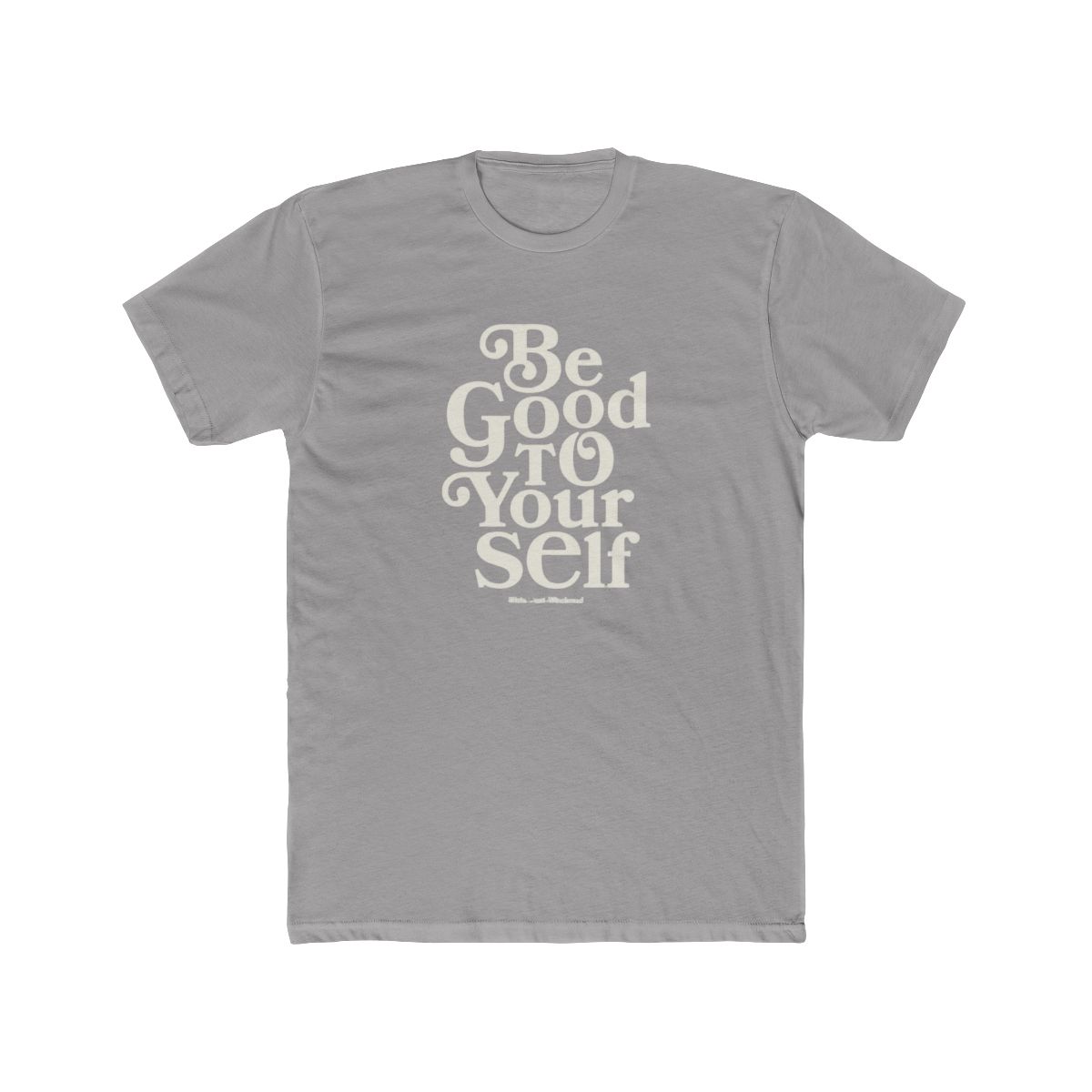 Be Good To Yourself Moss Tee