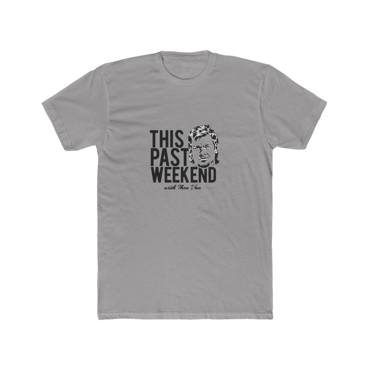 White T Shirt with a black graphic of a man's face and the text "THIS PAST WEEKEND - with Theo Von"