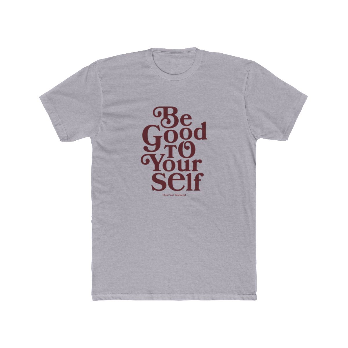 Be Good To Yourself Pink Tee